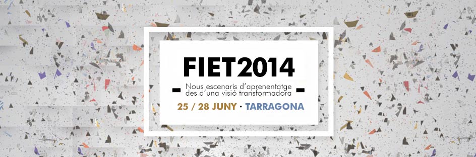 Fòrum Internacional d'Educació i Tecnologia (FIET 2014)