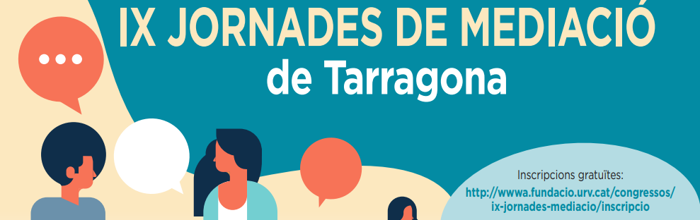 IX Jornades virtuals de Mediació de Tarragona. Drets fonamentals i mediació. (Del 2 nov al 2 des 2020)
