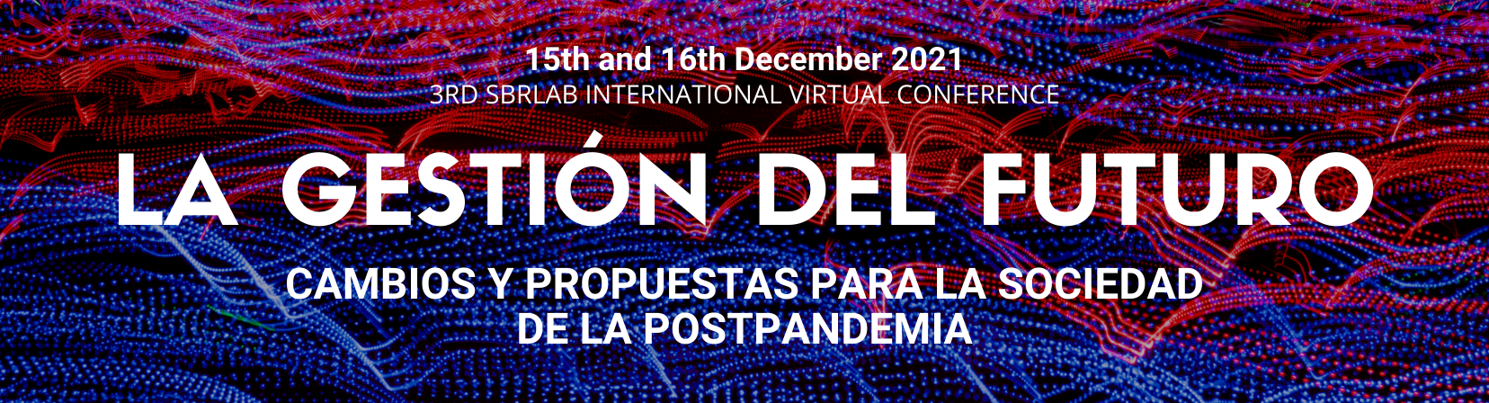 3r SBRLAB Congreso Internacional Virtual. La gestión del futuro. Cambios y propuestas para la sociedad de la postpandemia